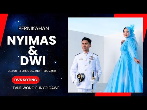 #live PERNIKAHAN NYIMAS & DWI , JOPE DIAN MEKAR DEKORASI II DITA AUDIO