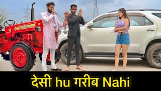 Desi Hu Gareeb Nahi | औकत देसी की |Waqt Sabka Badalta Hai | Akshay Yadav