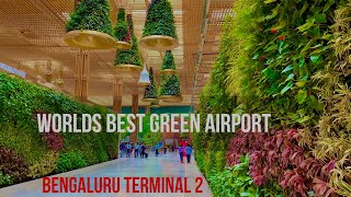 Inside Bengaluru International Airport Terminal 2 |Worlds Best Green Airport Terminal