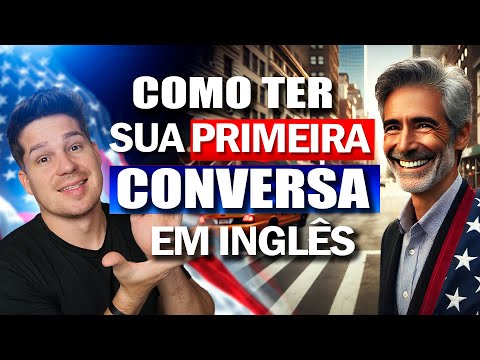 Como ter sua PRIMEIRA conversa em INGLÊS