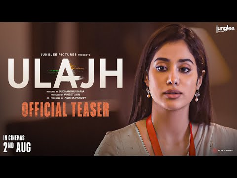 Ulajh | Official Teaser | Janhvi K, Gulshan D &amp; Roshan M | Sudhanshu Saria | In Cinemas 5th July