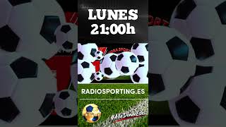 📢 ESTE LUNES | 🎙️ 21:00h | EN DIRECTO | #AhoraSporting1063  #radiorojiblanca #alládondeestés #futbol