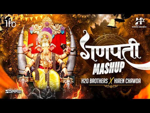 Ganpati Mashup 2025 | H2O BROTHERS | Ganpati Bappa Morya Dj Song | HIREN CHAWDA