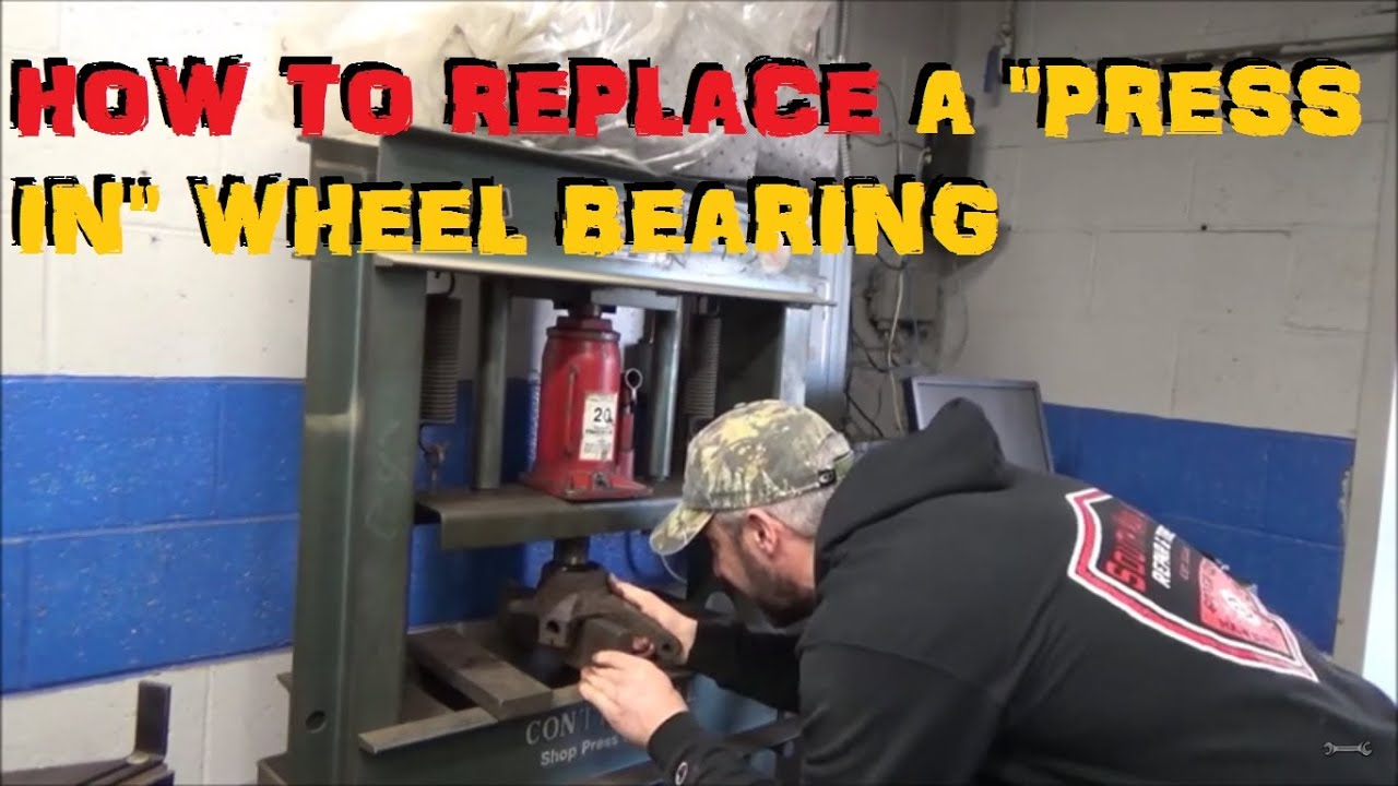 How To Press A Press In Style Wheel Bearing