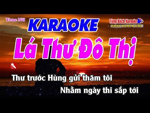 Lá Thư Đô Thị Karaoke 123 HD (Tone Nữ) – Nhạc Sống Tùng Bách