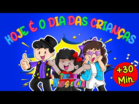 HOJE É O DIA DAS CRIANÇAS + 30 MIN. DE MÚSICAS ANIMADAS INFANTIL