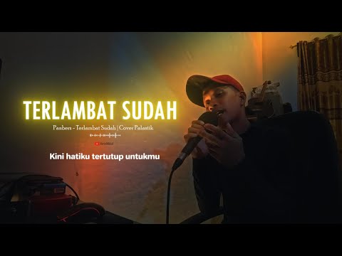 Terlambat Sudah - Panbers | Cover Palastik
