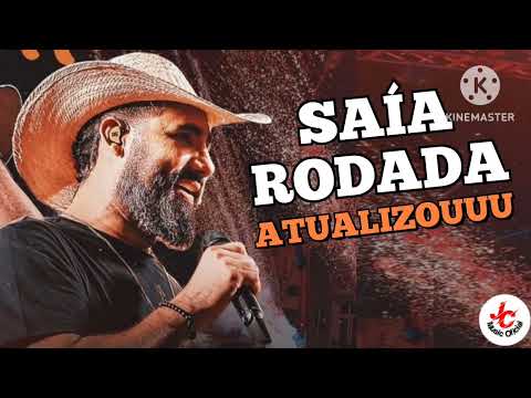 Saía Rodada  - Atualizado ( Agosto 2024 ) Músicas Novas