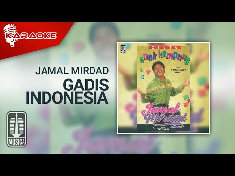 Jamal Mirdad – Gadis Indonesia (Official Karaoke Video)