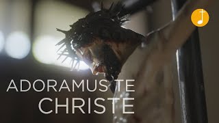 Semana Santa | Adoramus Te Christe (Te Adoramos Cristo) | Música Católica
