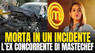 Lutto nel mondo della tv,  morta la giovane protagonista di Masterchef: aveva 38 anni.