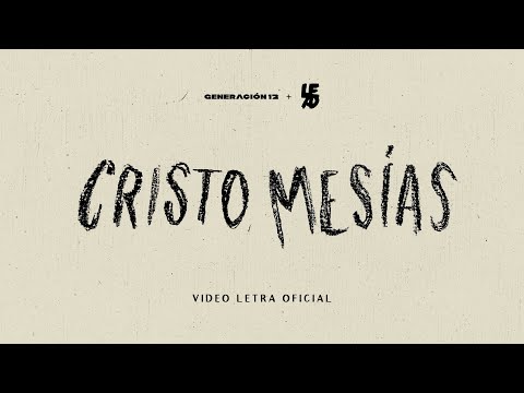 Generación 12 + LEAD I Cristo, Mesías I VIDEO LETRA OFICIAL | Nueva Música Cristiana 2023