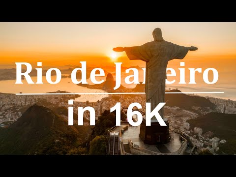 16K Videos | Rio de Janeiro in Hyper ULTRA HD - World Largest Art Deco Statue  (240 fps)