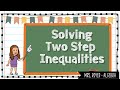 Solving Two Step Inequalities Challenge