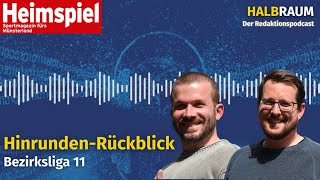HEIMSPIEL | #bezirksliga11 - Redaktionspodcast Halbraum