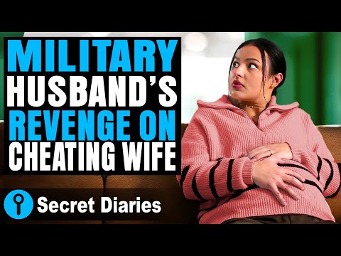 Military Husband's REVENGE On CHEATING Wife | @secret_diaries
