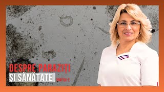 Despre paraziți și sănătate // partea 2 | cu Luminița Catană