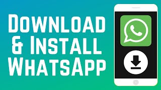 How to Download & Install WhatsApp Mobile App 2025
