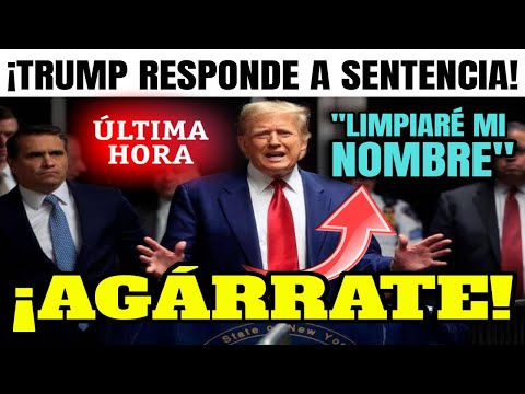 ÚLTIMA HORA de EEUU, Donald Trump ¡REACCIONA a SENTENCIA! anuncia que APELARÁ para limpiar su nombre