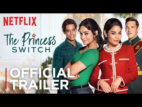 The Princess Switch | Official Trailer [HD] | Netflix