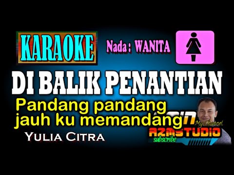 DI BALIK PENANTIAN Yula Citra KARAOKE Nada WANITA