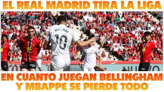 EL MADRID TIRA LA LIGA. EN CUANTO JUEGAN MBAPPE Y BELLINGHAM SE PIERDE. RESUMEN MALLORCA REAL MADRID