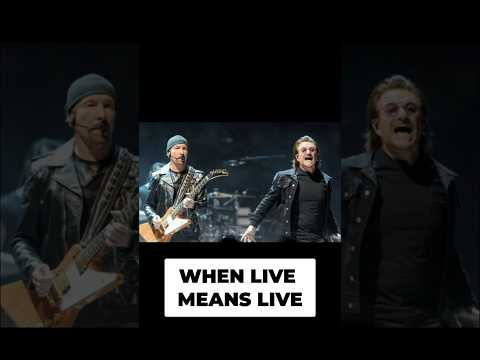 When U2 Play Live... They Actually Play Live.