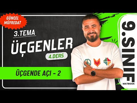 Üçgenler 4 | Üçgende Açı 2 | 4.DERS 9.Sınıf Matematik | Yeni Müfredat 2025