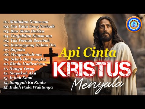 API CINTA KRISTUS MENYALA || Muliakan Nama-Nya - Lagu Rohani Menyejukkan Hati (Official Music Video)