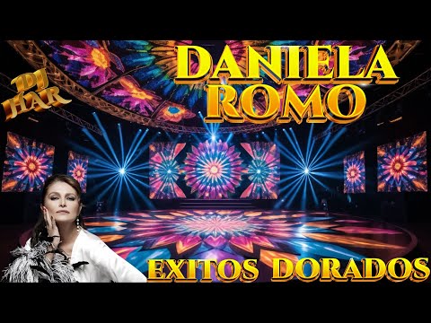 DANIELA ROMO GRANDES EXITOS DORADOS LOS MEJORES EXITOS CLASICOS DJ HAR