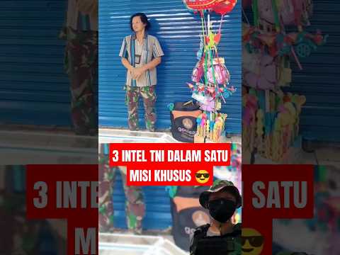 INTEL TNI MENYAMAR JADI PEDAGANG MAINAN ANAK ANAK😭😎🤣 #kopassus #tniindonesia #shortvideo #tniad #tni