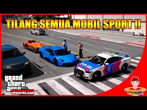 GTA V MOD Indonesia (8) - TILANG SEMUA MOBIL SPORT 😂😂