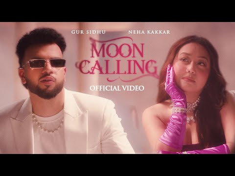 Moon Calling (Official Music Video) Neha Kakkar | Gur Sidhu | Kaptaan | New Punjabi Song 2025