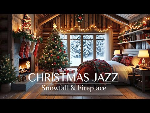 CHRISTMAS MUSIC (Smooth Jazz) | Cozy Christmas Ambience with Crackling Fireplace Sounds & Snowfall