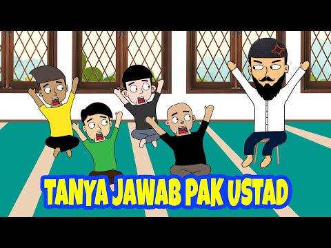 TANYA JAWAB PAK USTAD - Animasi Lucu