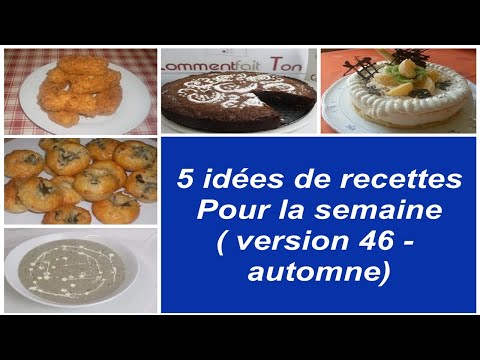 5 idées de recettes (version 46 - automne) - recette pas chère - nuggets, entremet, velouté.....