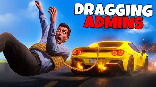 DRAGGING ADMINS got EDDY BANNED