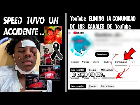 SPEED TUVO un ACCIDENTE y YouTube Elimino la COMUNIDAD de los CANALES de YouTube