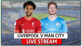 Liverpool v Man City WATCHALONG