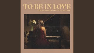 To Be In Love (feat. Clark Beckham) (Duet Version)