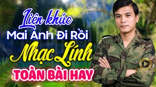 Mai Anh Đi Rồi, Kẻ Ở Miền Xa ✨ Lk Ca Nhạc Lính Xưa Bất Hủ Vượt Thời Gian, Bolero Trữ Tình HAY NHẤT