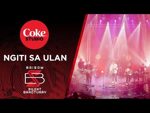 COKE STUDIO Season 3: “Ngiti Sa Ulan” by Brisom and Silent Sanctuary