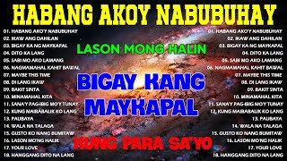 Labis Na Nasaktan✨ Best Of OPM Love Songs 2025 ✨Tagalog Love Songs 2025
