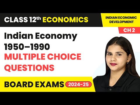 Indian Economy 1950–1990 - Multiple Choice Questions | Class 12 Economics Chapter 2 | CBSE 2024-25