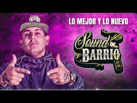 Sound De Barrio | Enganchado de lo mejor