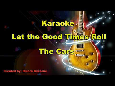 Let the Good Times Roll – The Cars HD