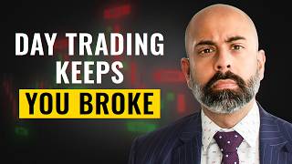 Why Day Trading Will Never Make You Rich