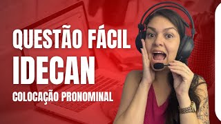 Questão IDECAN - Colocação Pronominal - fácil!