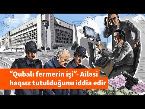 "İşin arxasında elə adam var ki..." - Qubalı sahibkarın haqsız həbs edildiyi iddia edilir