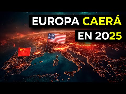 EUROPA CAERÁ ANTE ESTADOS UNIDOS Y CHINA EN 2025